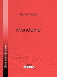  Hector Malot et  Ligaran - Mondaine.