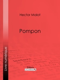  Hector Malot et  Ligaran - Pompon.