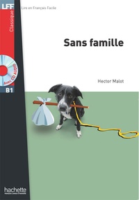 Hector Malot - Sans famille. 1 CD audio