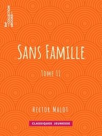 Hector Malot - Sans famille - Tome II.