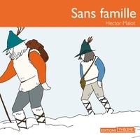 Hector Malot - Sans famille - Cycle 3.