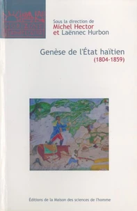 Genèse de l'Etat haïtien (1804-1859)