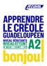 Hector Poullet et Robert Chilin - Apprendre le créole guadeloupéen Niveau débutants - A2. 1 CD audio MP3