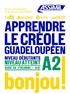 Hector Poullet et Robert Chilin - Apprendre le créole guadeloupéen - Niveau débutants A2.