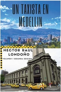  Hector Raul Londono - Un Taxista en Medellin.