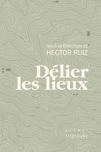 Hector Ruiz et Félix Durand - Délier les lieux.