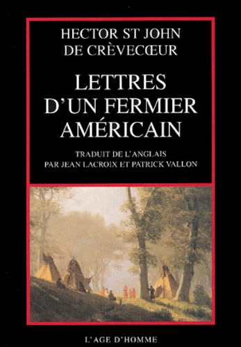 Hector St John de Crèvecoeur - Lettres D'Un Fermier Americain.