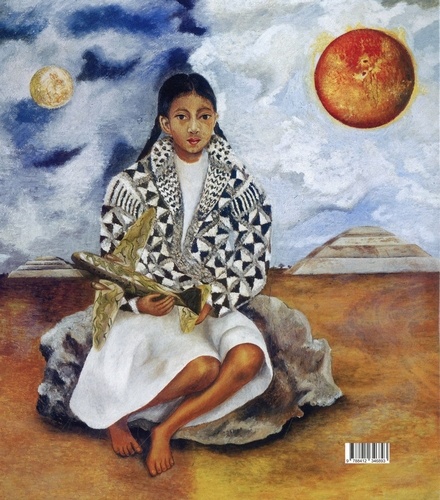 Frida Kahlo. Les chefs-d'oeuvre
