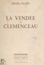 Hector Talvart - La Vendée de Clemenceau.