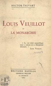 Hector Talvart - Louis Veuillot et la monarchie.