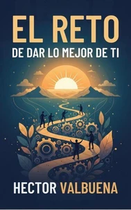 El Reto de Dar lo Mejor de Ti