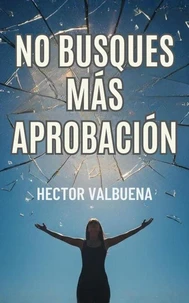 No Busques más Aprobación