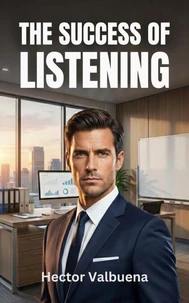 The Success of Listening