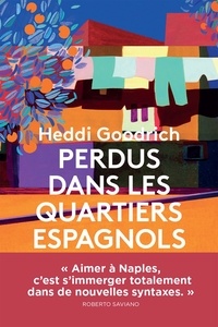 Heddi Goodrich - Perdus dans les quartiers espagnols.