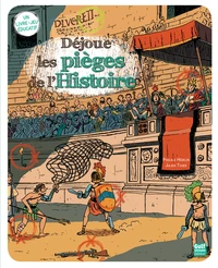 Déjoue les pièges de l'Histoire