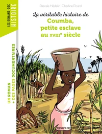La véritable histoire de Coumba petite esclave au XVIIIe siècle