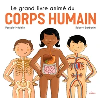 Le grand livre animé du corps humain