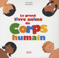 Le grand livre animé du Corps humain
