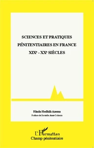 Sciences et pratiques pénitentiaires en France (XIXe-XXe siècles)