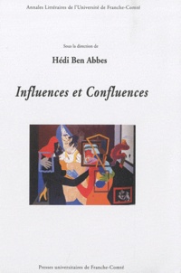 Hédi Ben Abbes - Influences et confluences.