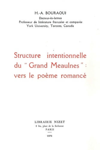 Hédi Bouraoui - Structure intentionnelle du Grand Meaulnes : vers le poème romancé.