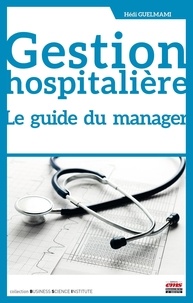 Gestion hospitalière - Le guide du manager.pdf