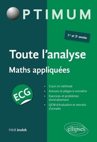 Téléchargez des livres eBay gratuits Toute l'analyse Maths appliquées ECG 1re et 2e années en francais 9782340074927 par Hédi Joulak