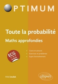 Hédi Joulak - Toute la probabilité ECG 1re et 2e années - Maths approfondies.