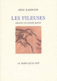 Hédi Kaddour - Les Fileuses.