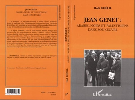Hédi Khélil - Jean Genet : Arabes, Noirs et Palestiniens dans son oeuvre.