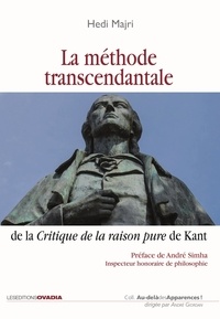 Hedi Majri - La méthode transcendantale de la Critique de la raison pure de Kant.