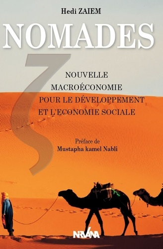Hédi Zaïem - Nomades - Nouvelle macroéconomie pour le développement et l'économie sociale.