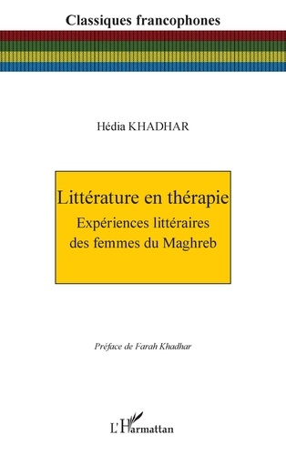 Littérature en thérapie. Expériences littéraires des femmes du Maghreb