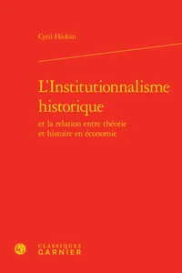 L'Institutionnalisme historique et la relation entre théorie et histoire en économie