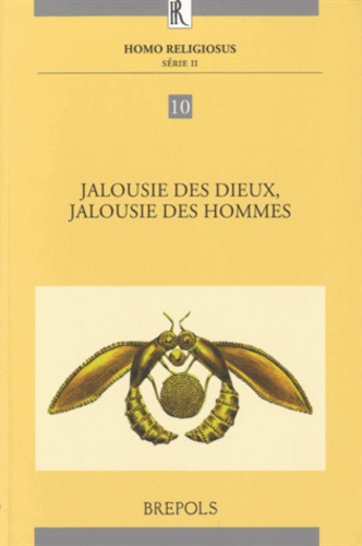 Hedwige Rouillard-Bonraisin - Jalousie des dieux, jalousie des hommes - Actes du colloque international organisé à Paris les 28-29 novembre 2008.