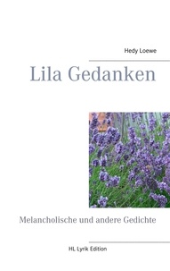 Hedy Loewe - Lila Gedanken - Melancholische und andere Gedichte.