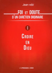Foi et doute d'un chrétien ordinaire