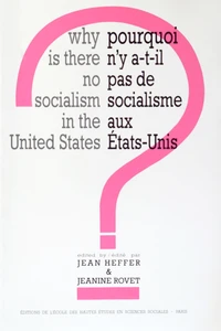 Pourquoi n'y a-t-il pas de socialisme aux Etats-Unis ?