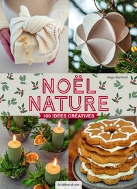 Hege Barnholt - Noël nature - 100 idées créatives.