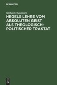 Hegels Lehre vom absoluten Geist als theologisch-politischer Traktat.