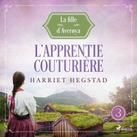 L’Apprentie couturière – La Fille d’Averøya, Livre 3