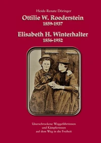 Ottilie W. Roederstein &amp; Elisabeth H. Winterhalter