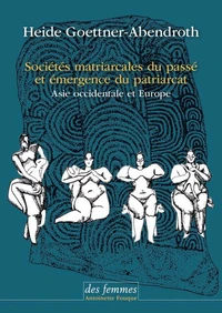 Sociétés matriarcales du passé et émergence du patriarcat