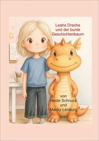 Leahs Drache und der bunte Geschichtenbaum