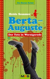 Heide Sommer et Herrmann Hoffmann - Berta und Auguste - Der Tote in Wernigerode.