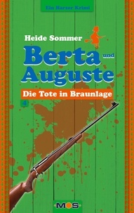 Heide Sommer et Herrmann Hoffmann - Berta und Auguste - Die Tote in Braunlage.