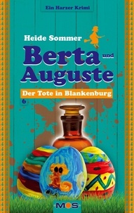 Heide Sommer et Herrmann Hoffmann - Berta und Auguste - Der Tote in Blankenburg.