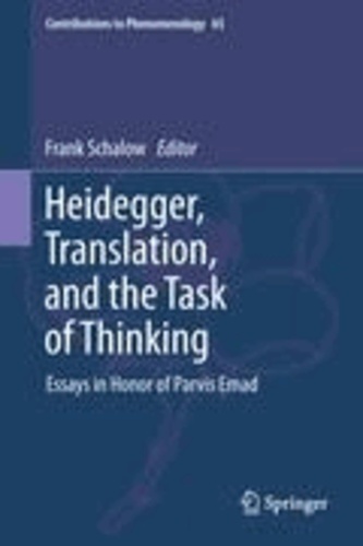 F. Schalow - Heidegger, Translation, and the Task of Thinking - Essays in Honor of Parvis Emad.