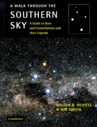 A Walk Through The Southern Sky. A Guide To Stars And Constellations And Their Legends