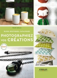 Photographiez vos créations - Blogs, boutiques, catalogues.pdf